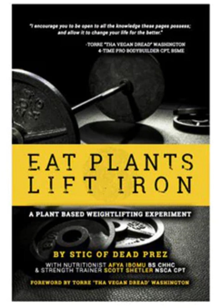 Eat Plants Lift Iron – homeechoney